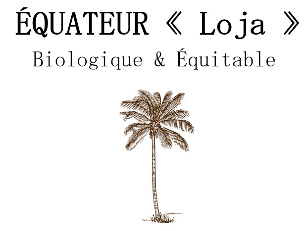 Équateur "Loja" Bio & Équitable